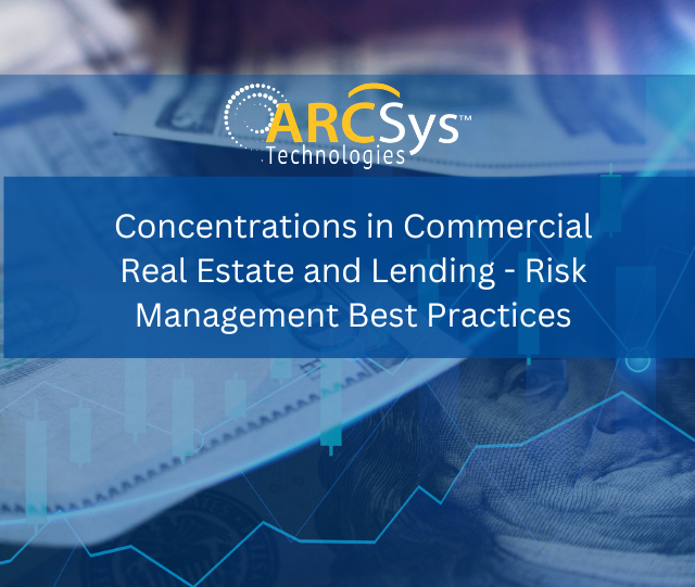 Concentrations in Commercial Real Estate and Lending - Risk Management Best Practices